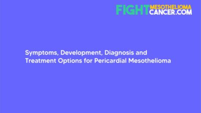 Symptoms, Development, Diagnosis and Treatment Options for Pericardial Mesothelioma